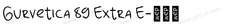 Gurvetica 89 Extra E字体转换